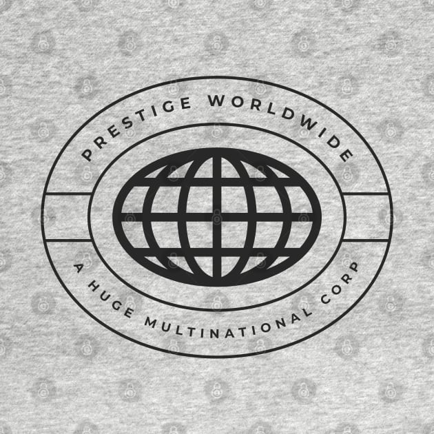 Prestige Worldwide - A Huge Multinational Corp by BodinStreet